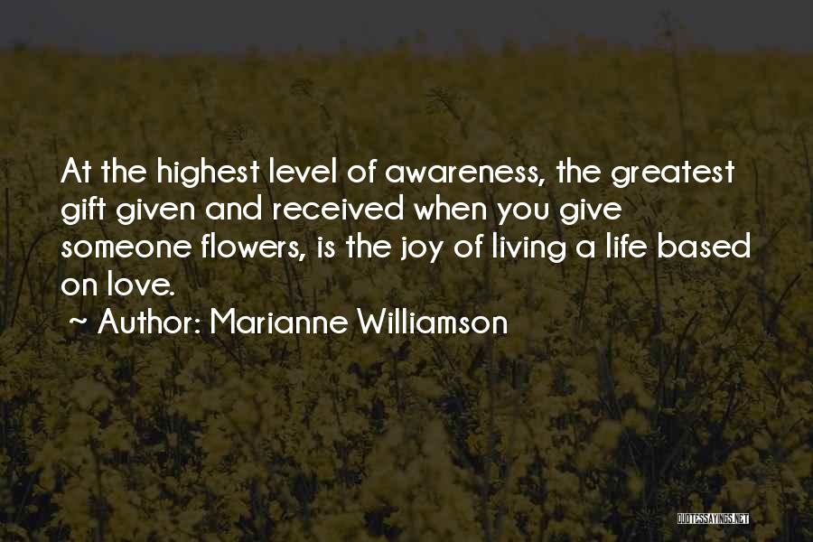 Received Flowers Quotes By Marianne Williamson
