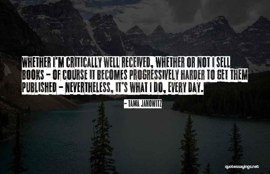Received Them Quotes By Tama Janowitz Received Them Quotes By Tama Janowitz