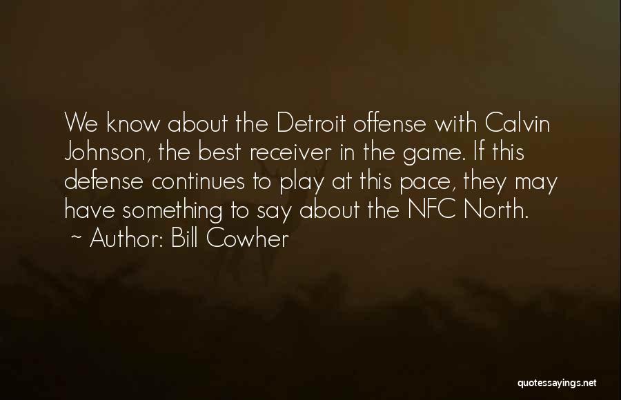 Receiver Quotes By Bill Cowher