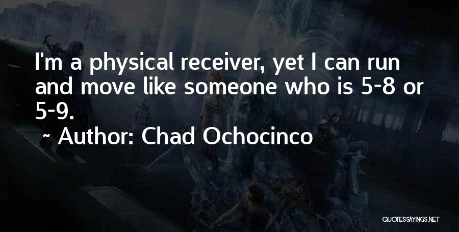 Receiver Quotes By Chad Ochocinco