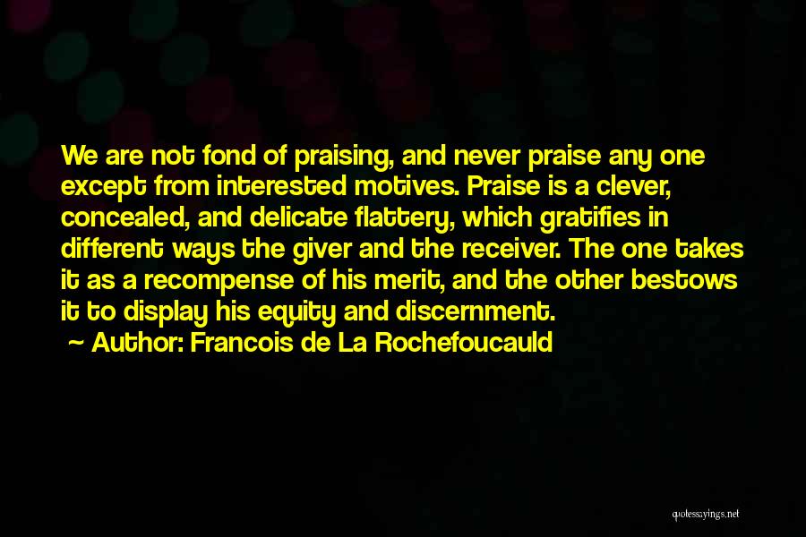 Receiver Quotes By Francois De La Rochefoucauld