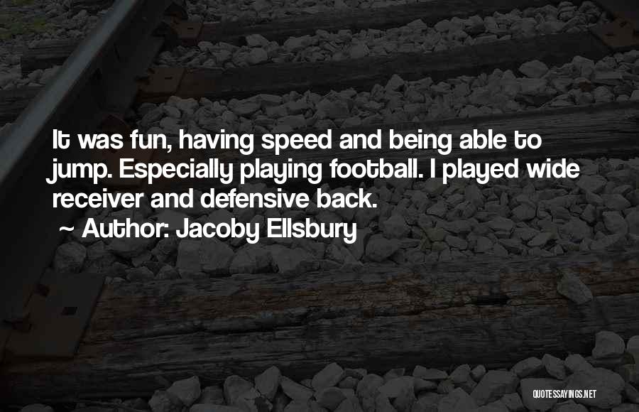 Receiver Quotes By Jacoby Ellsbury