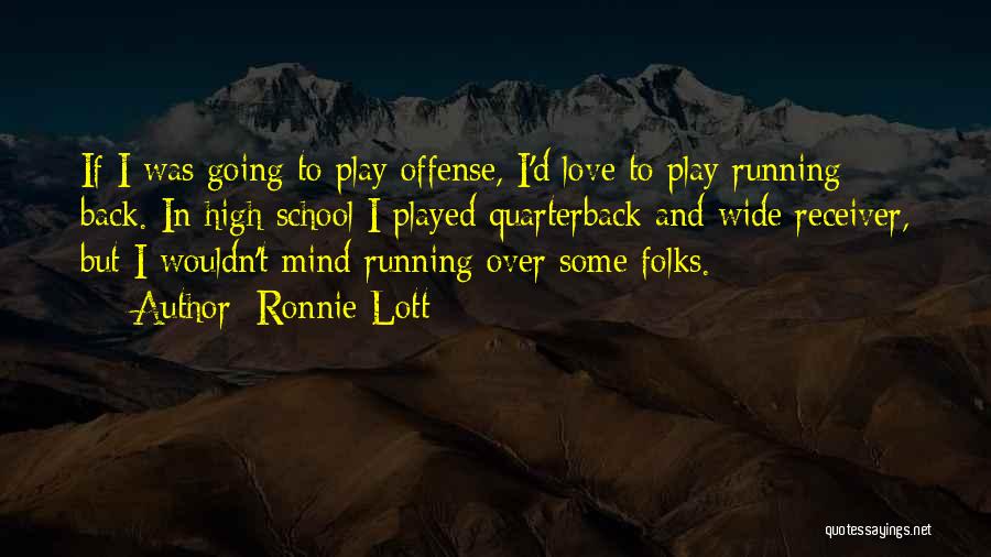 Receiver Quotes By Ronnie Lott