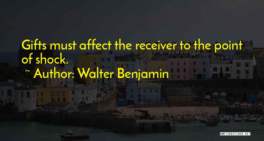 Receiver Quotes By Walter Benjamin