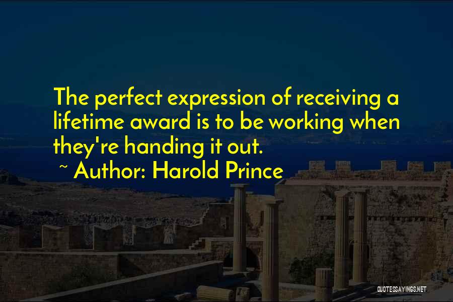 Receiving An Award Quotes By Harold Prince