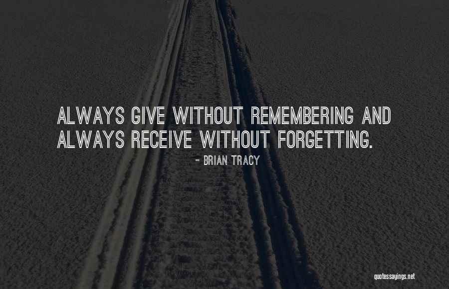 Receiving And Giving Quotes By Brian Tracy Receiving And Giving Quotes By Brian Tracy