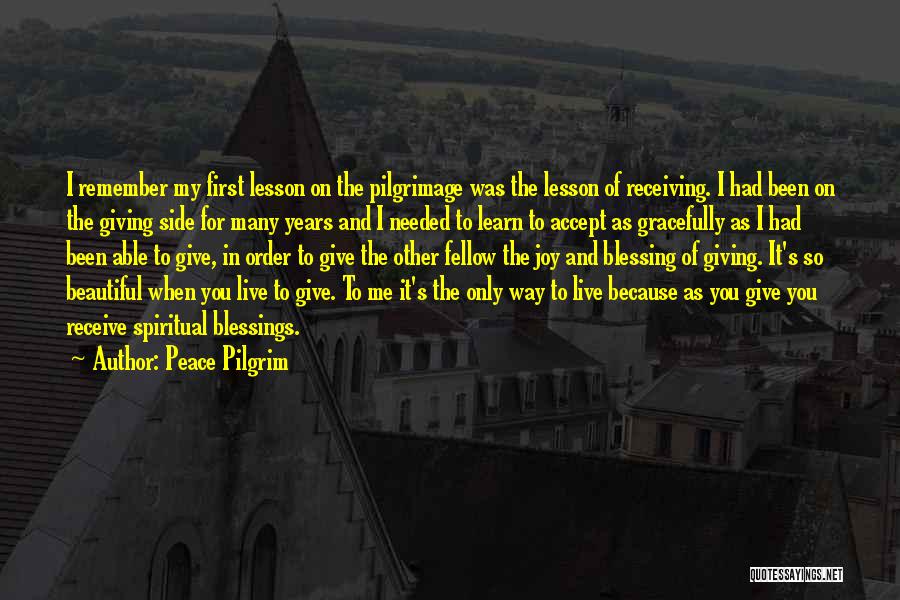Receiving Blessings Quotes By Peace Pilgrim