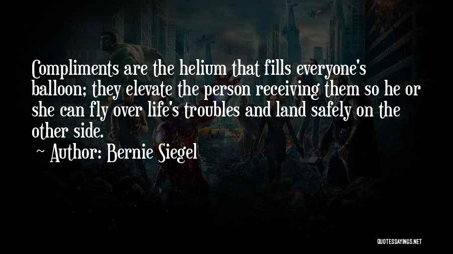 Receiving Compliments Quotes By Bernie Siegel