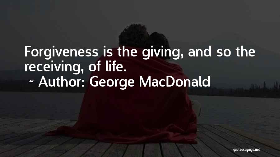 Receiving Forgiveness Quotes By George MacDonald