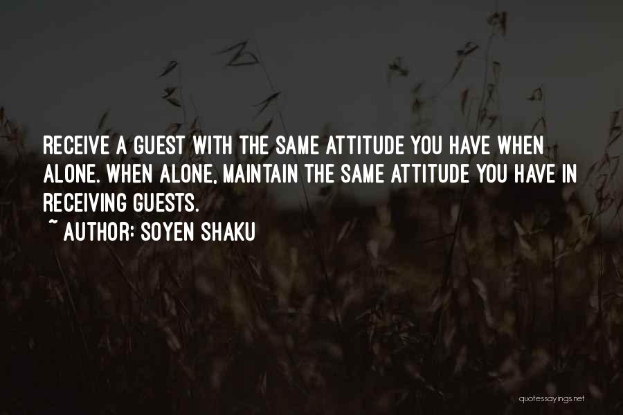 Receiving Guests Quotes By Soyen Shaku