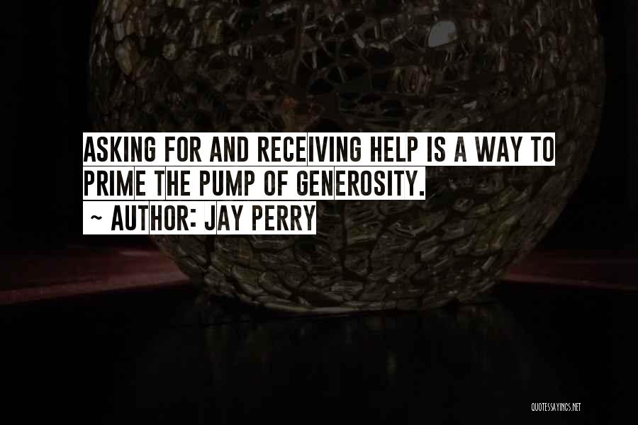 Receiving Help Quotes By Jay Perry