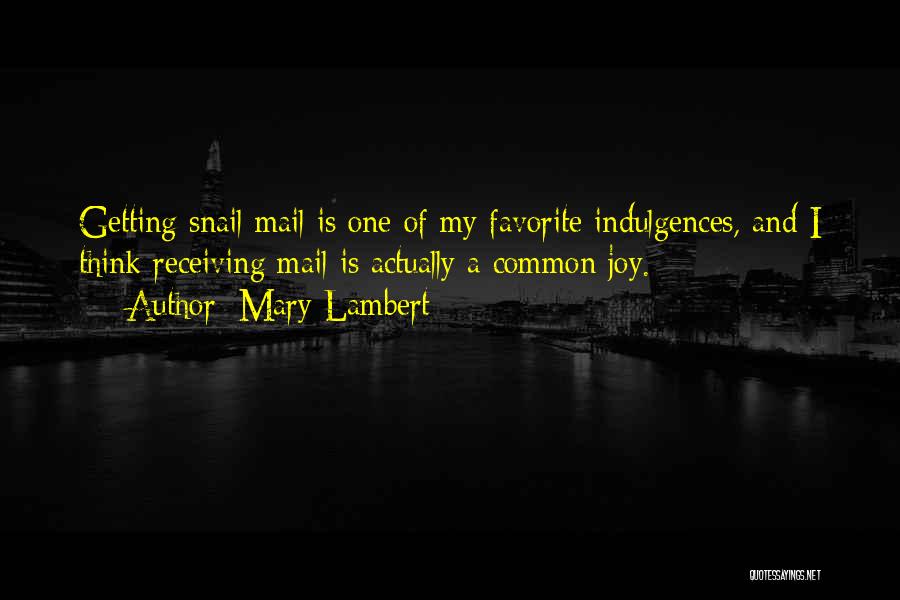 Receiving Mail Quotes By Mary Lambert