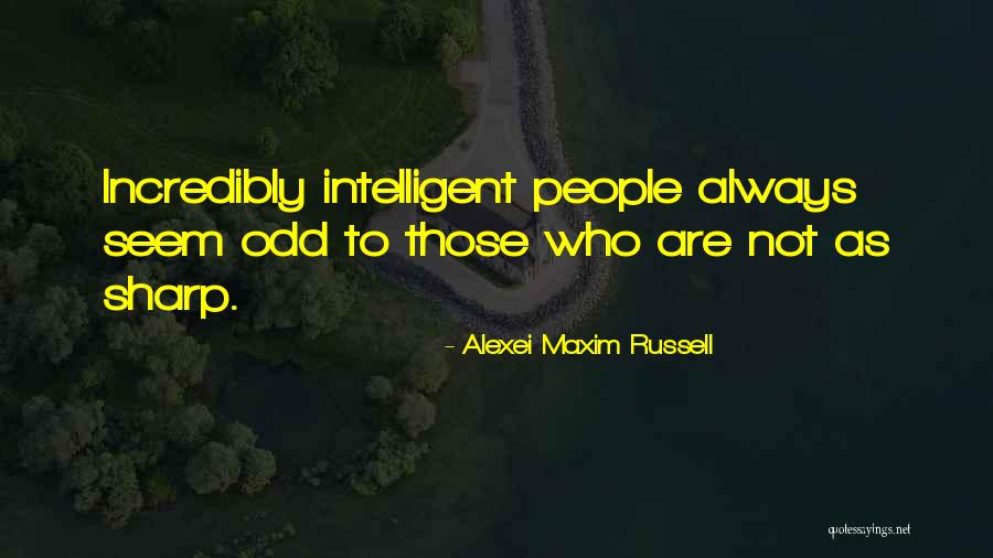 Recelect Quotes By Alexei Maxim Russell