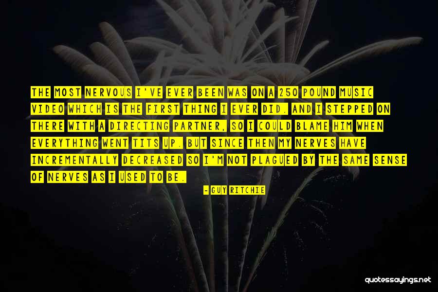 Recemment Quotes By Guy Ritchie Recemment Quotes By Guy Ritchie
