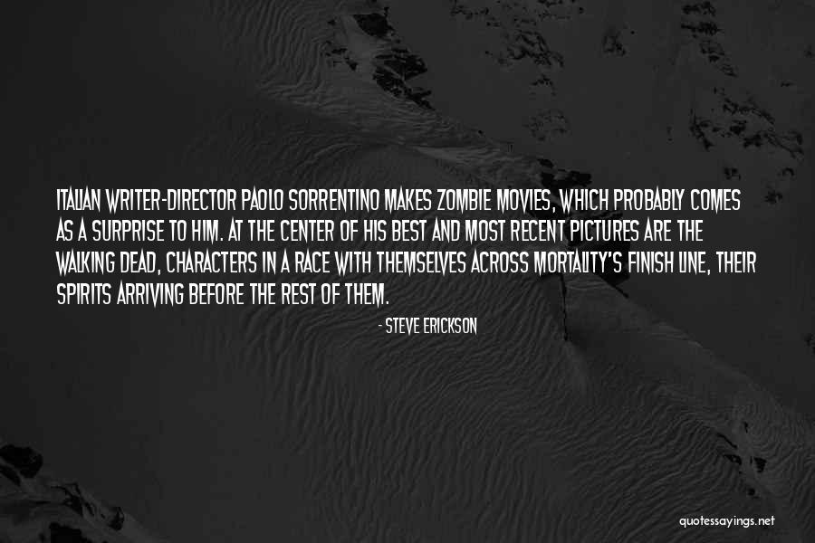Recent Best Quotes By Steve Erickson Recent Best Quotes By Steve Erickson