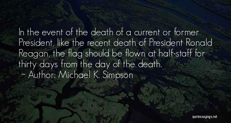 Recent Death Quotes By Michael K. Simpson