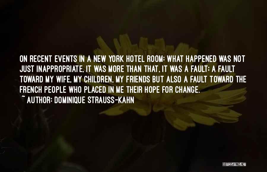 Recent Friends Quotes By Dominique Strauss-Kahn