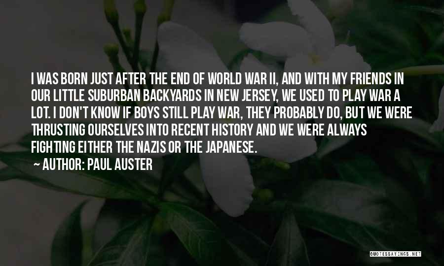 Recent Friends Quotes By Paul Auster