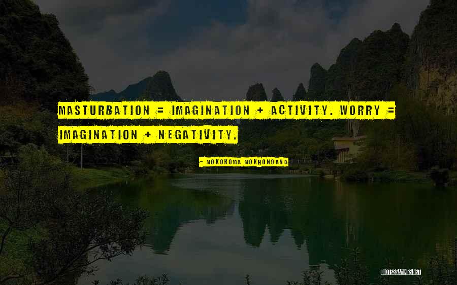 Recent Quotes Quotes By Mokokoma Mokhonoana Recent Quotes Quotes By Mokokoma Mokhonoana