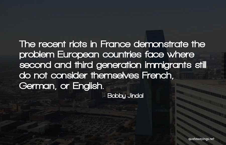 Recent Riots Quotes By Bobby Jindal Recent Riots Quotes By Bobby Jindal