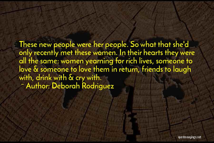 Recently Friends Quotes By Deborah Rodriguez