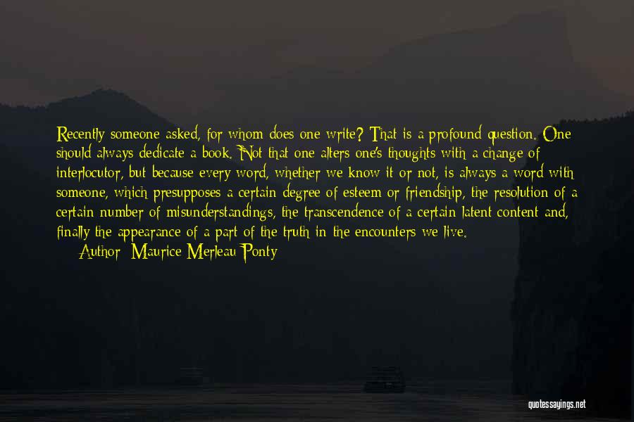 Recently Friendship Quotes By Maurice Merleau Ponty