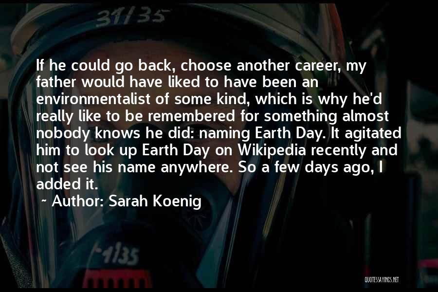 Recently Liked Quotes By Sarah Koenig