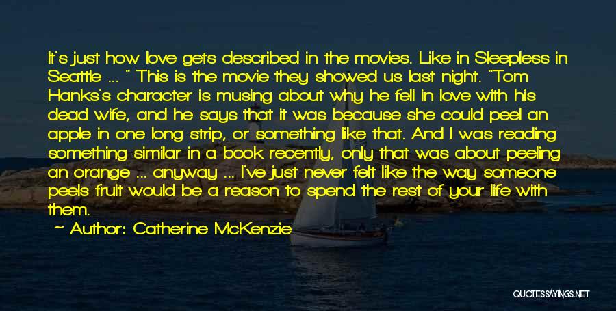 Recently Love Quotes By Catherine McKenzie
