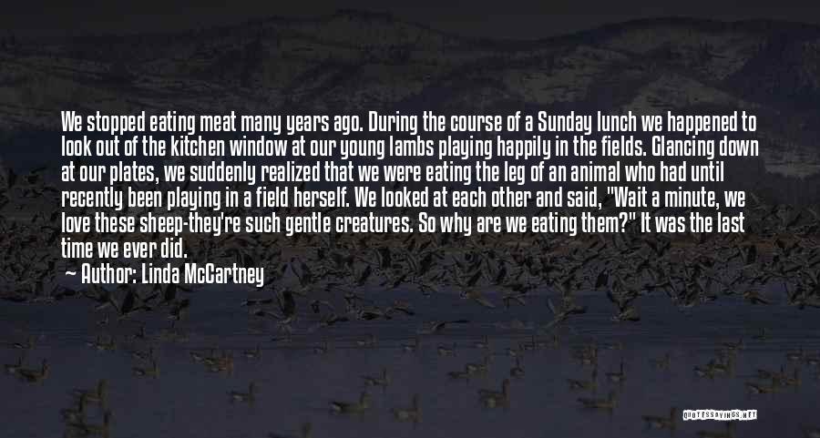 Recently Love Quotes By Linda McCartney