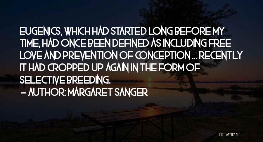 Recently Love Quotes By Margaret Sanger