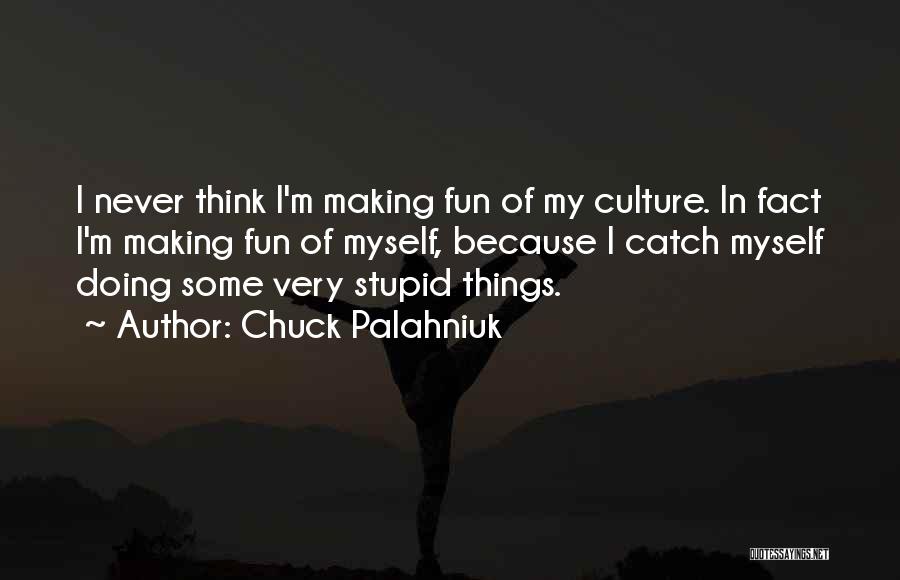 Receptacle Extenders Quotes By Chuck Palahniuk