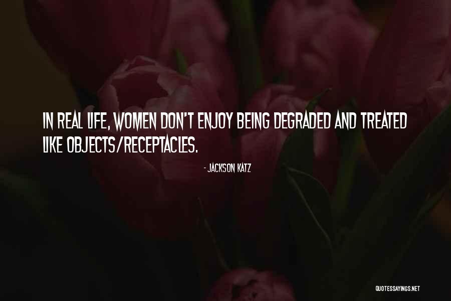 Receptacles Quotes By Jackson Katz Receptacles Quotes By Jackson Katz