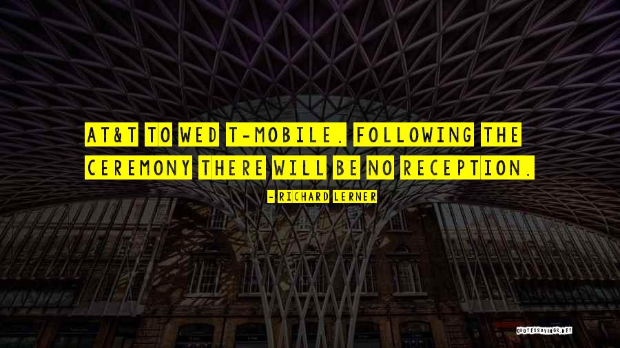 Reception Ceremony Quotes By Richard Lerner Reception Ceremony Quotes By Richard Lerner