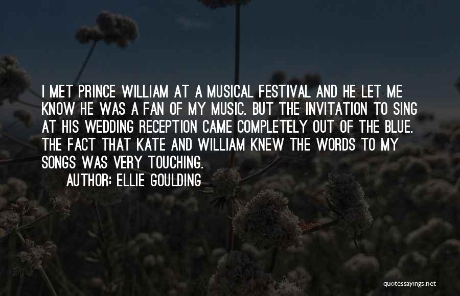 Reception Quotes By Ellie Goulding