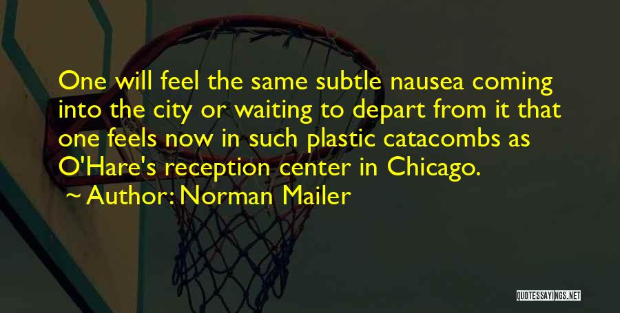 Reception Quotes By Norman Mailer