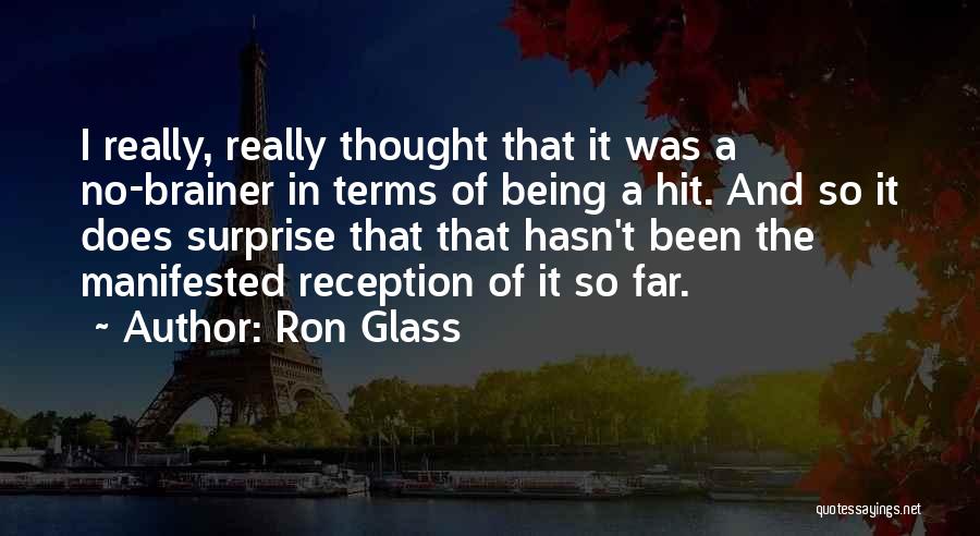 Reception Quotes By Ron Glass