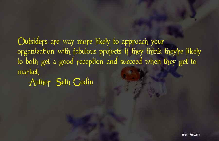 Reception Quotes By Seth Godin