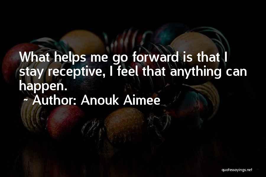 Receptive Quotes By Anouk Aimee