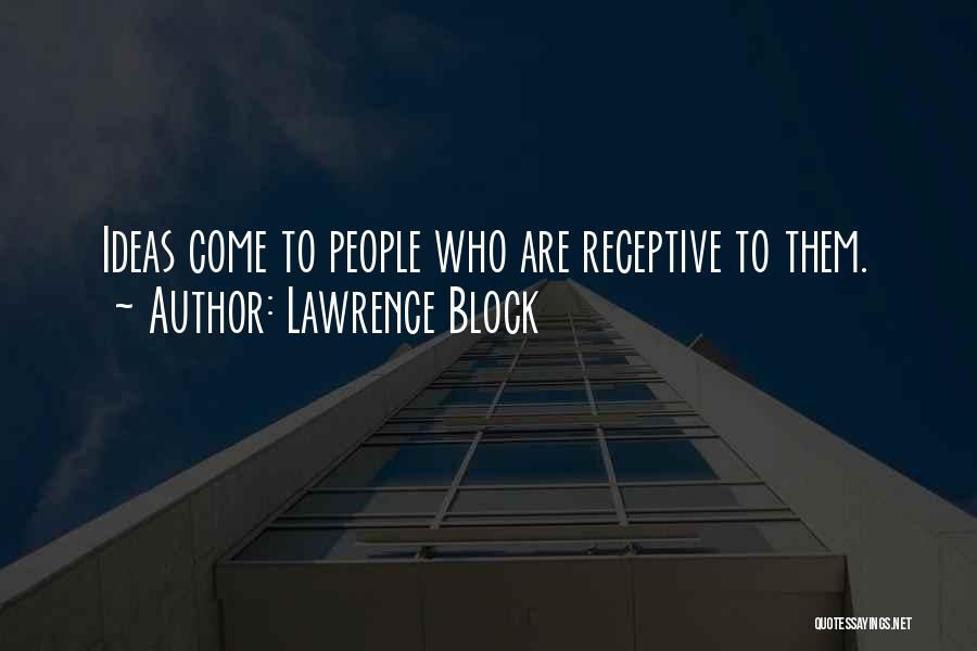 Receptive Quotes By Lawrence Block