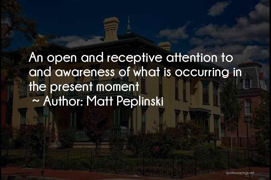 Receptive Quotes By Matt Peplinski