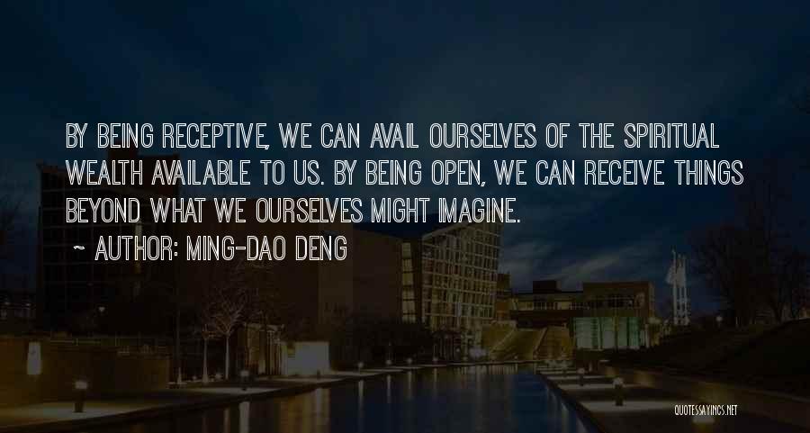 Receptive Quotes By Ming-Dao Deng