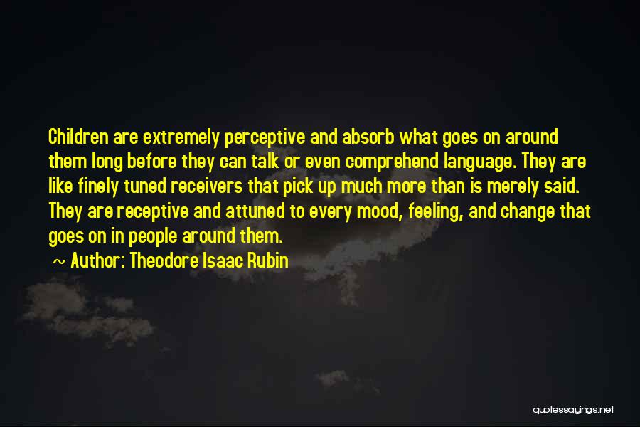 Receptive Quotes By Theodore Isaac Rubin