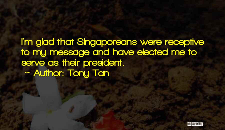 Receptive Quotes By Tony Tan