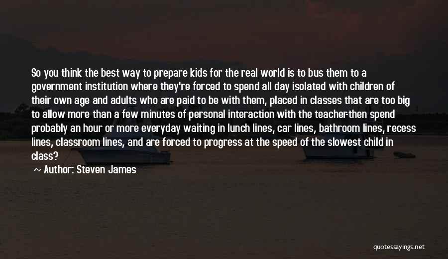 Recess In School Quotes By Steven James