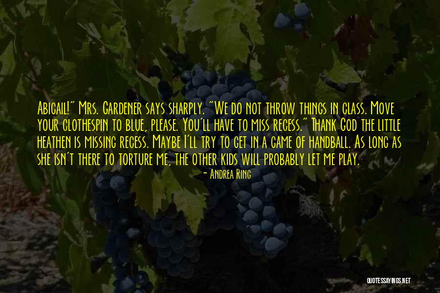Recess Quotes By Andrea Ring Recess Quotes By Andrea Ring