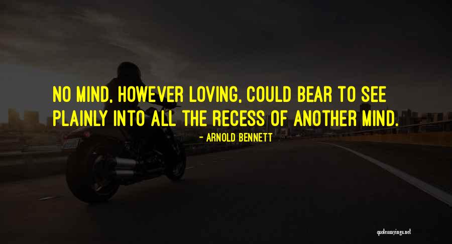 Recess Quotes By Arnold Bennett Recess Quotes By Arnold Bennett