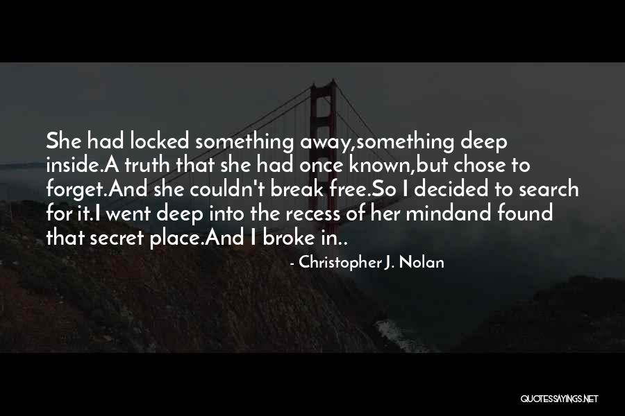 Recess Quotes By Christopher J. Nolan Recess Quotes By Christopher J. Nolan