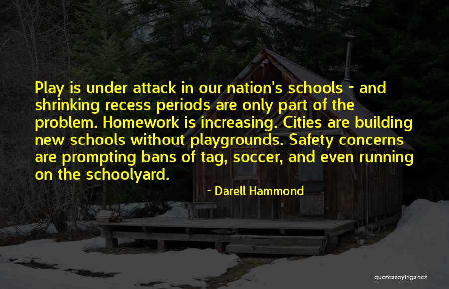 Recess Quotes By Darell Hammond Recess Quotes By Darell Hammond