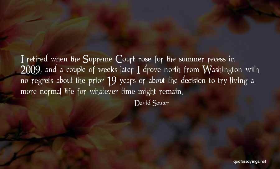 Recess Quotes By David Souter Recess Quotes By David Souter