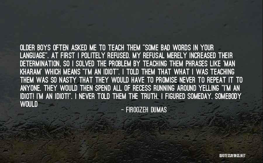 Recess Quotes By Firoozeh Dumas Recess Quotes By Firoozeh Dumas